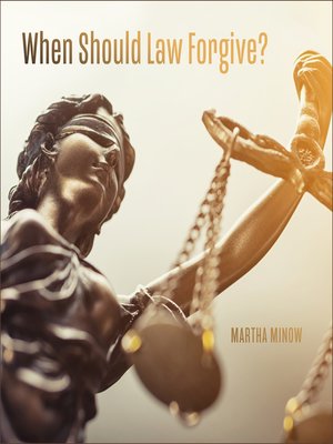 cover image of When Should Law Forgive?